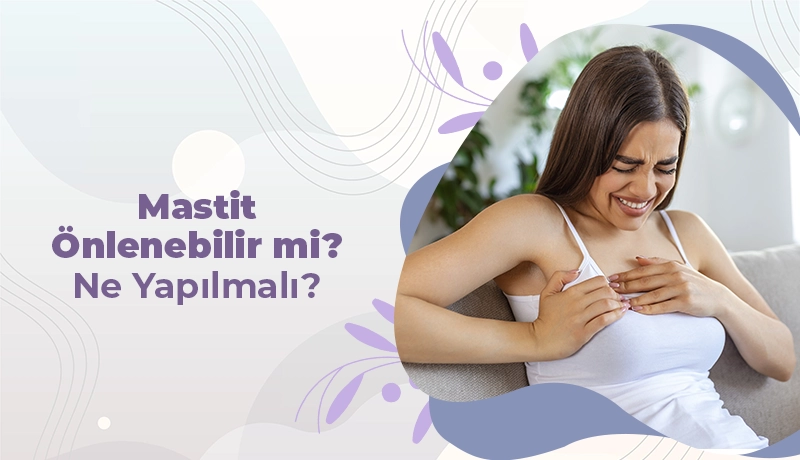 Mastit Önlenebilir mi? Ne Yapılmalı?