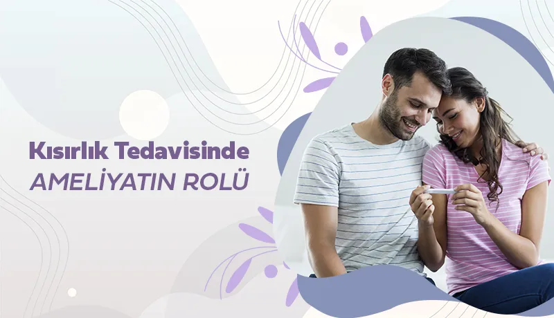 Kısırlık Tedavisinde Ameliyatın Rolü