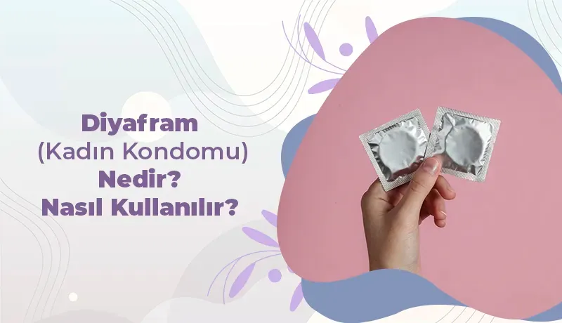 kadın kondomu nasıl kullanılır